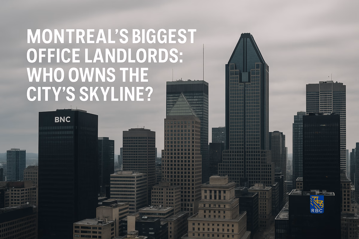 Montreal’s Biggest Office Landlords: Who Owns the City’s Skyline?