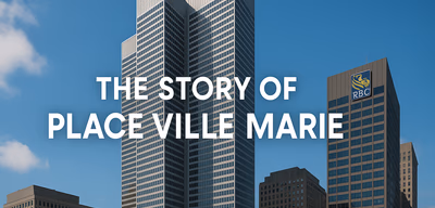 Architectural History & Urban Impact of Place Ville Marie